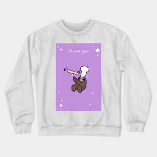 Thank You - Baker Sloth Crewneck Sweatshirt